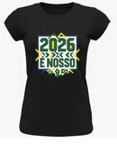 Camiseta 2026 é nosso