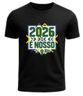 Camiseta 2026 é nosso
