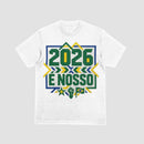 Camiseta 2026 é nosso